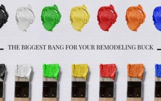 Brushes and six different colored paint smears below and above a title "The Biggest Bang For Your Remodeling Buck"