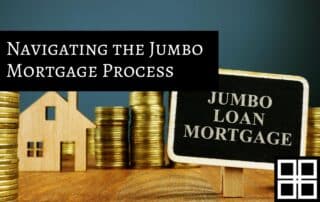 Navigating the Jumbo Mortgage Process for Savannah Homebuyers