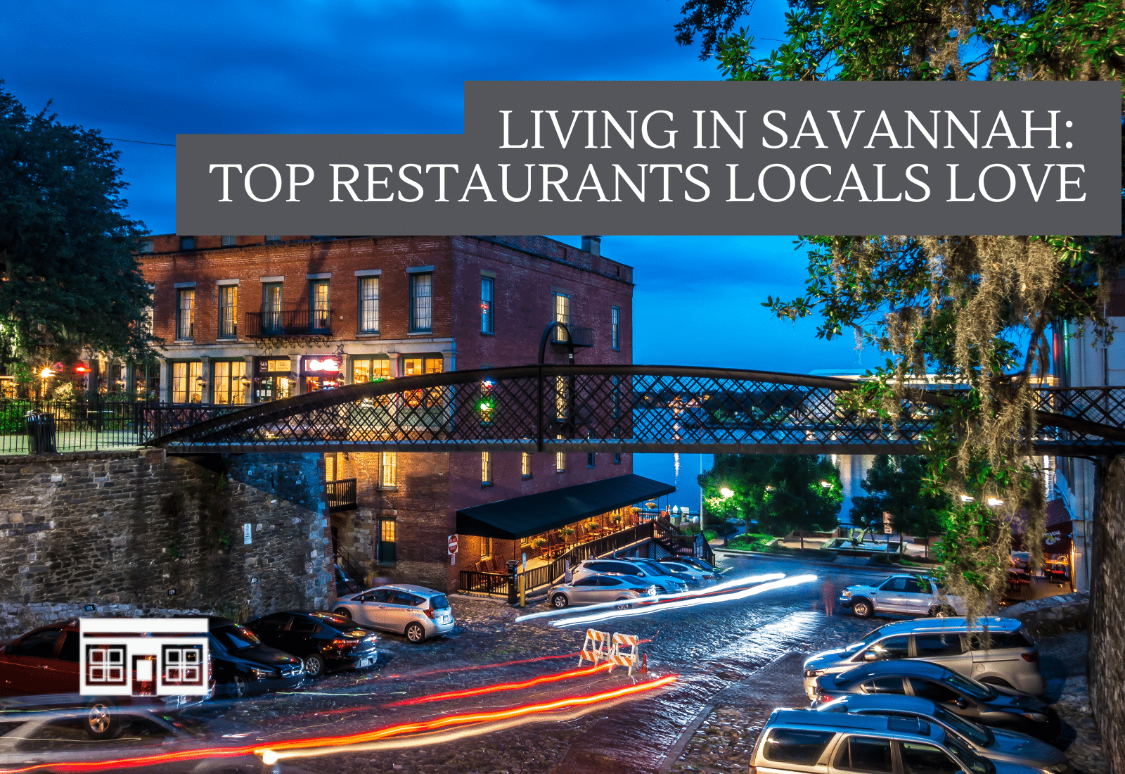 Living in Savannah: Top Restaurants Locals Love